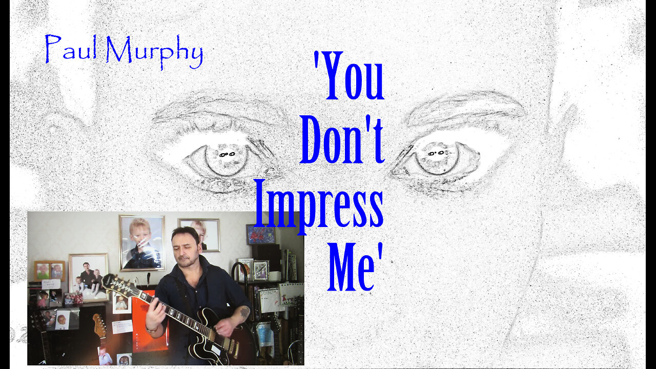 Paul Murphy - 'You Don't Impress Me' . Take 1/Demo'ing session