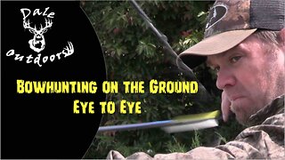 Bowhunting Whitetail Deer on the Ground, EYE TO EYE