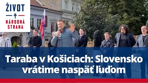 Taraba v Košiciach: Slovensko vrátime naspäť ľuďom