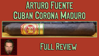 Arturo Fuente Cuban Corona Maduro (Full Review)