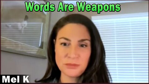 Mel K BIG Intel 3/24/23: Words Are Weapons