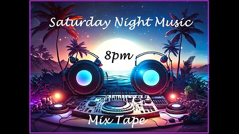 Saturday Night Music ~ Mix Tape ~