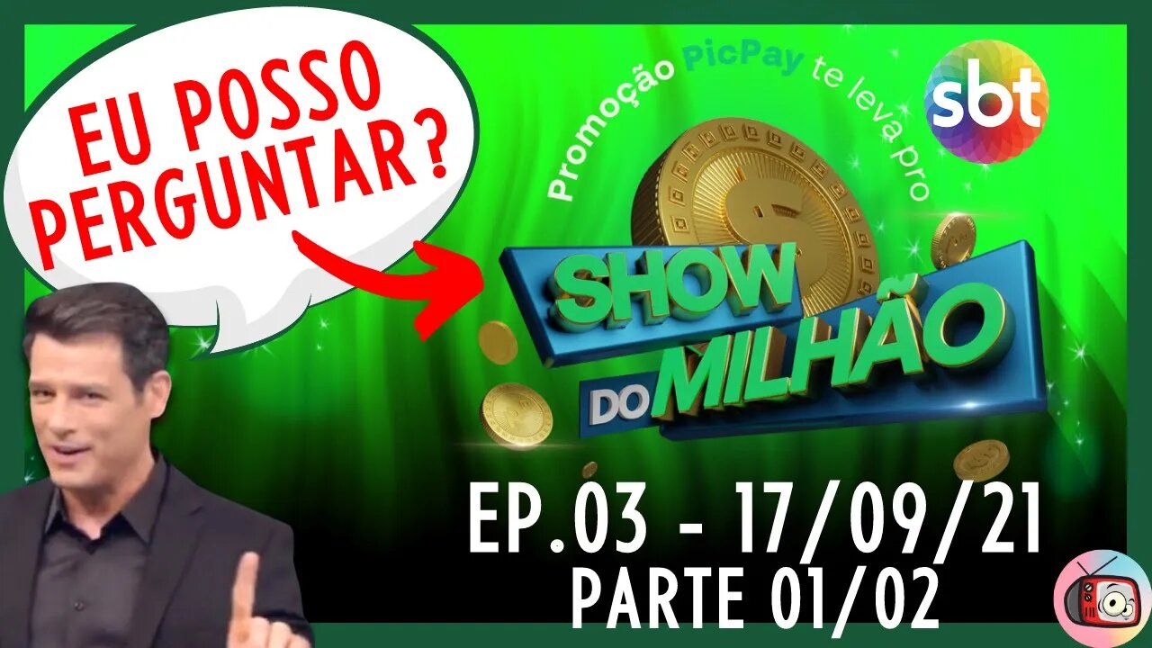 Show do Milhão PicPay Ep. 03 [REACT] | Parte 01/02 (17/09/21) | Veja Aqui #19