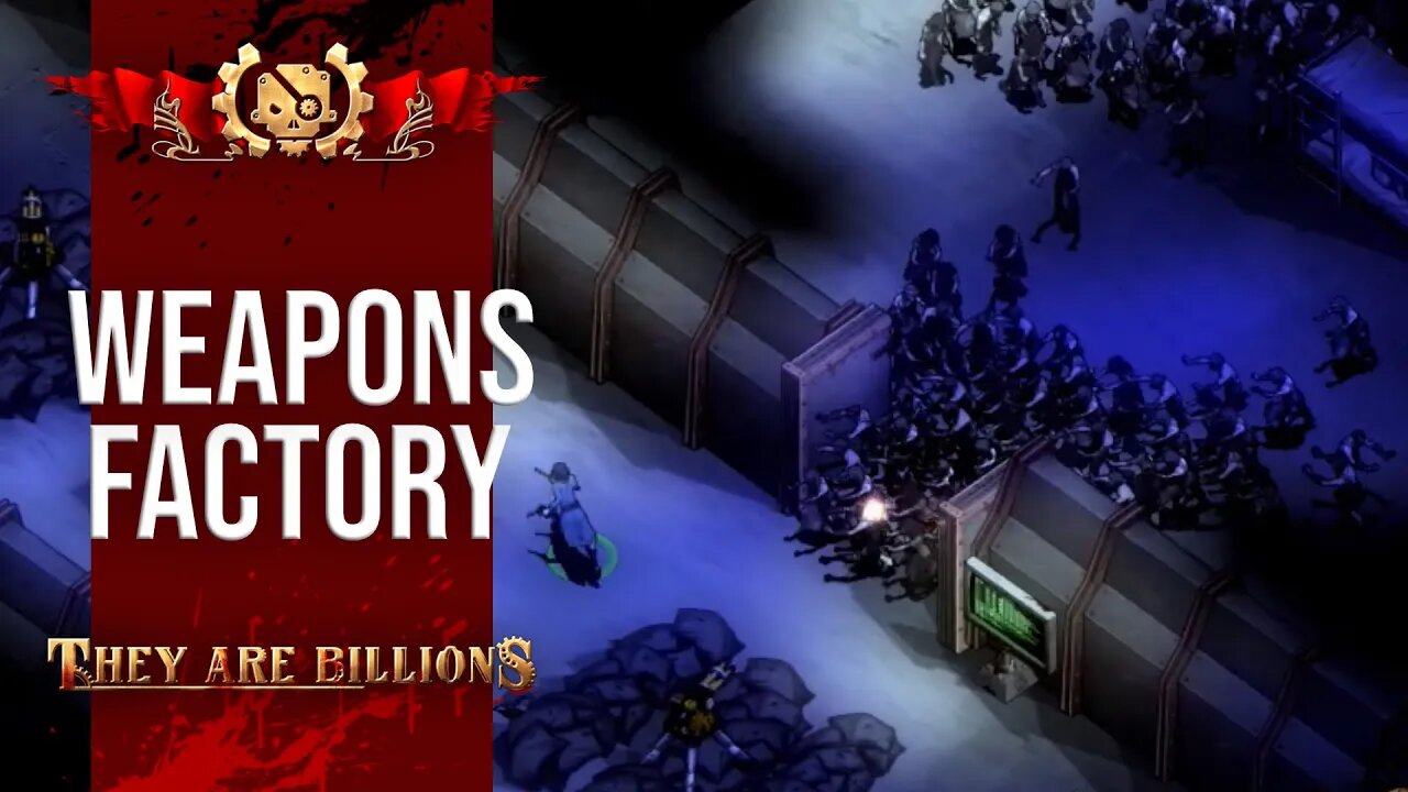 The WEAPONS Factory | BRUTAL 300% | They Are Billions Campaign