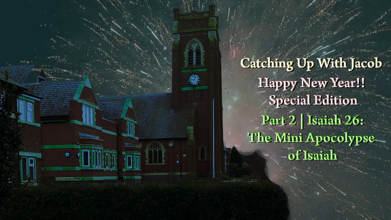 Isaiah 26 | The Mini Apocalypse of Isaiah | Part 2