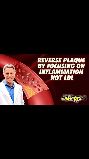 #SHORTS Reverse Plaque by Focusing on Inflammation not LDL