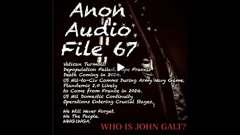 SGANON AF 67 Pope Death IN 2024 | Plandemic 2.0 Attempt: France | US Mil “Q” Comms TY JGANON