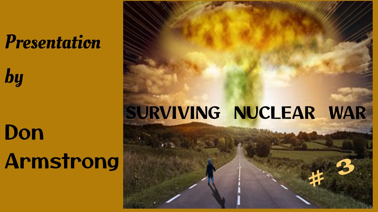 Surviving Nuclear War - Don Armstrong #3