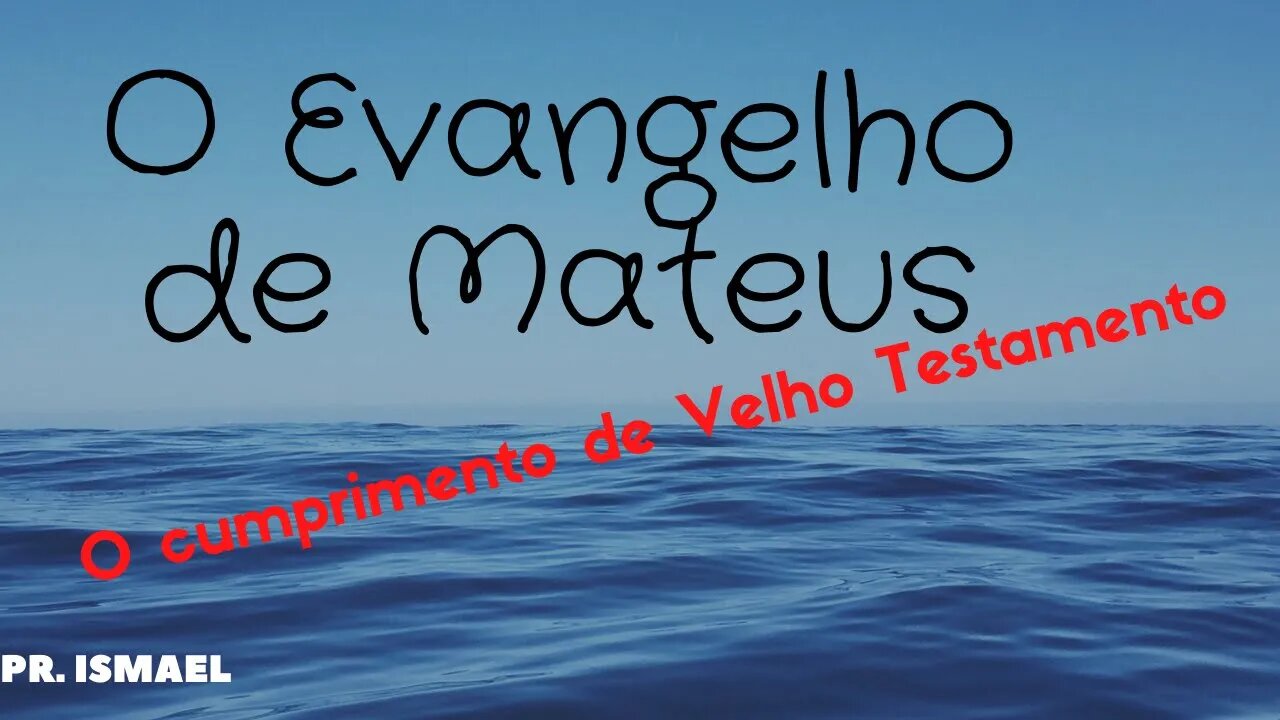 Entendendo o Evangelho de Mateus (culto e pregação)