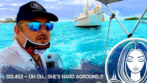 SSL453 ~ Uh oh... She's HARD AGROUND..!!
