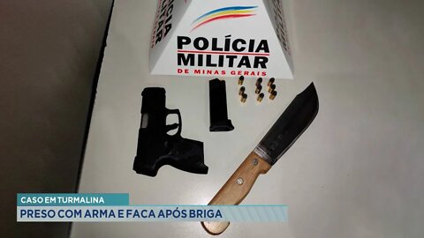 Caso em Turmalina: Preso com Arma e Faca após briga.