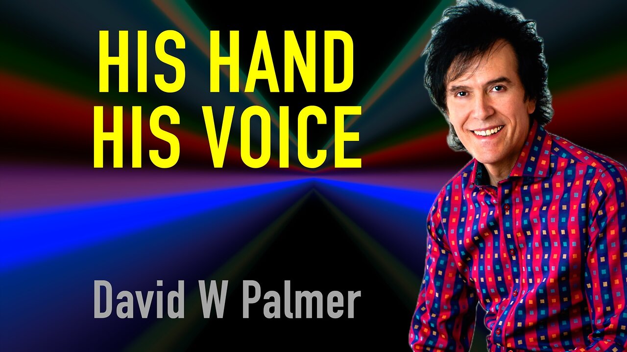 "His Hand, His Voice" - David W Palmer (2024)