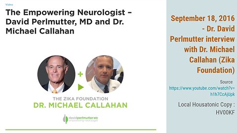 Sep 18, 2016 - Dr. David Perlmutter interview with Dr. Michael Callahan (Zika Foundation)