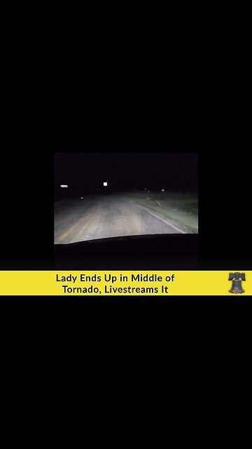 Lady Ends Up in Middle of Tornado, Livestreams It