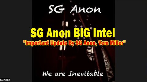 SG Anon BIG Intel Oct 21: "Important Update By SG Anon, Vem Miller"