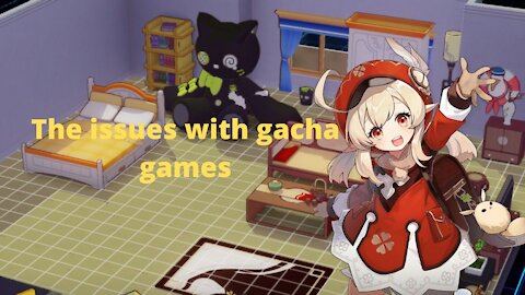 The issues with gacha games