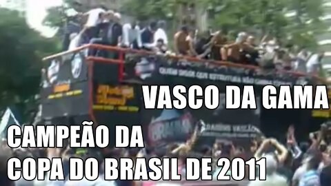 RELEMBRE O DIA QUE O VASCO PAROU O RIO DE JANEIRO - FESTA DO VASCO CAMPEÃO DA COPA DO BRASIL 2011