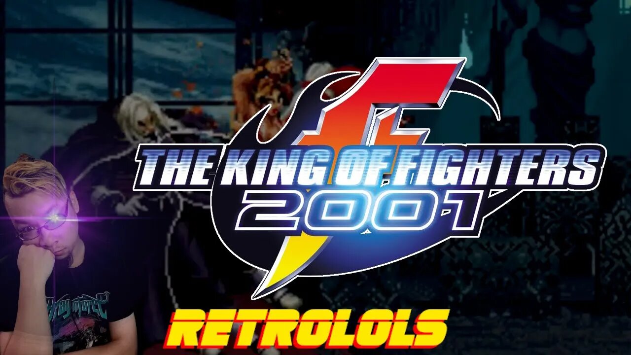 RetroLOLs - The King of Fighters 2001 / ザ・キング・オブ・ファイターズ 2001 [Neo Geo]