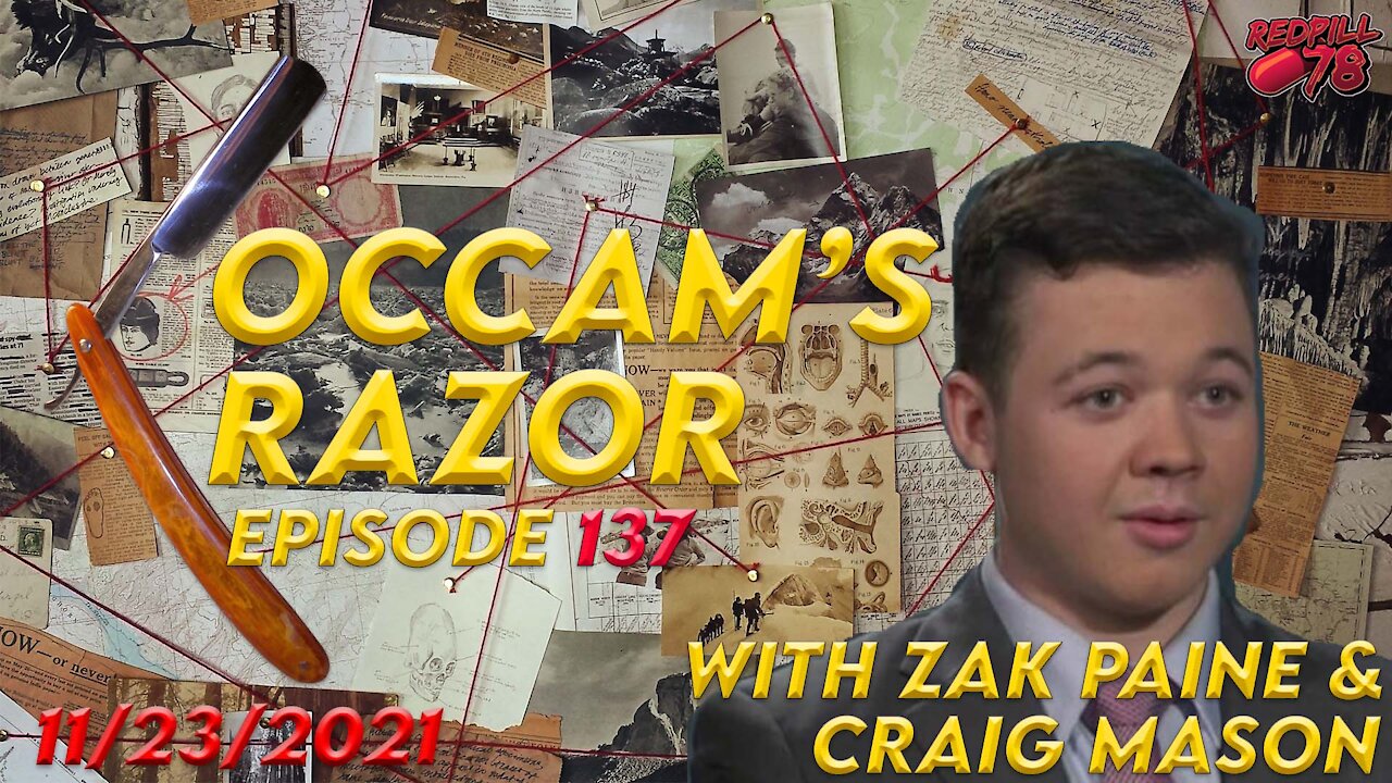 Occam’s Razor Ep. 137 with Zak Paine & Craig Mason - Rittenhouse Revealed