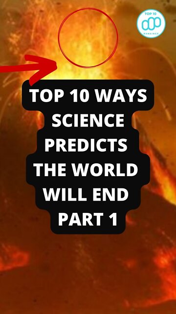 Top 10 Ways Science Predicts the World Will End Part 1