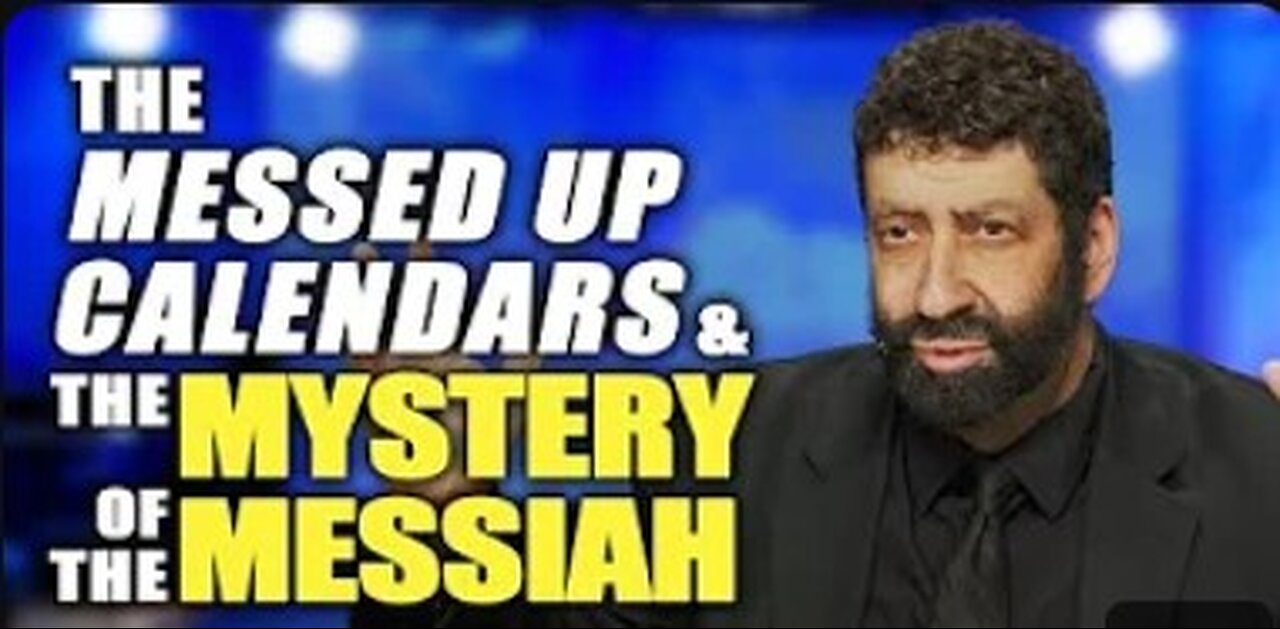 The Messed Up CALENDARS And The Mystery Of Messiah | Jonathan Cahn