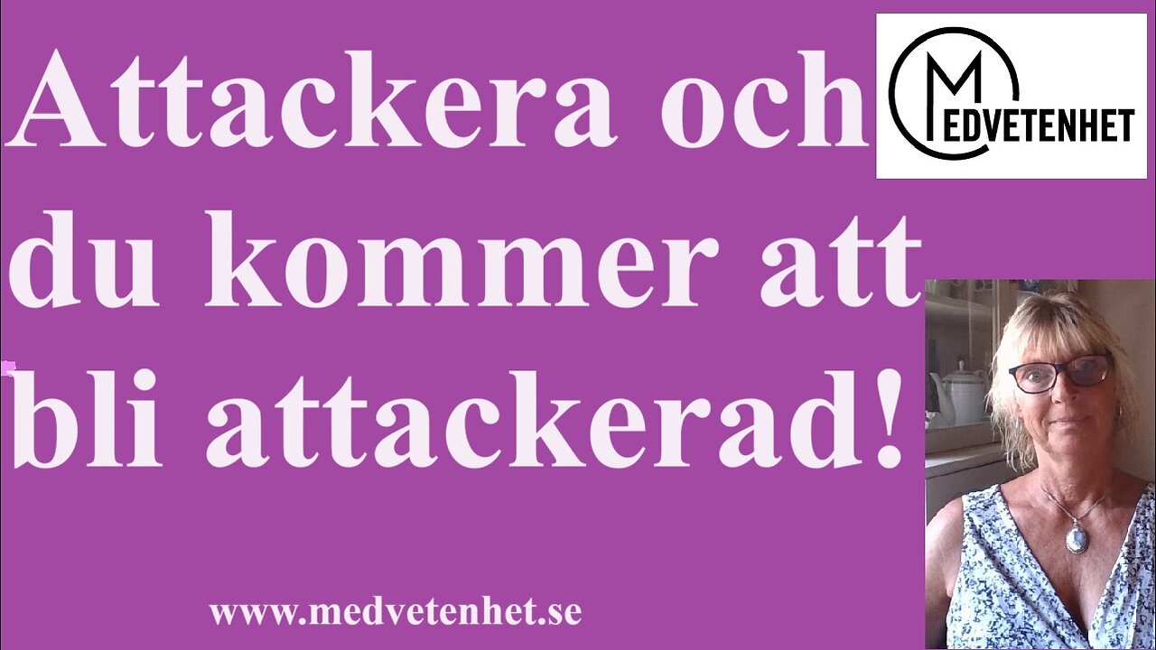 Attackera och du kommer att bli attackerad