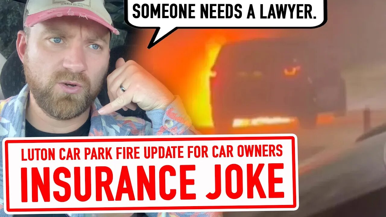 The Luton Airport Fire - Joke Insurance Payouts and WHO NEEDS A LAWYER?!