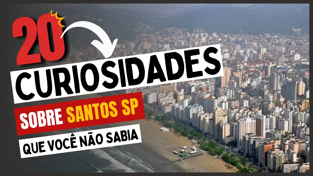 20 Curiosidades sobre Santos SP