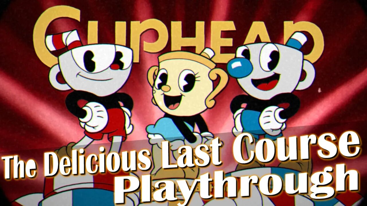 Playing through Cuphead: The Delicious Last Course