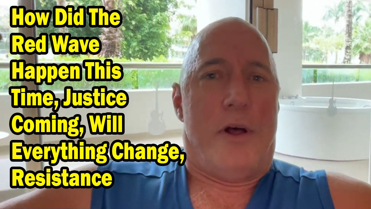 Michael Jaco Update Nov 8: "How Did The Red Wave Happen This Time, Justice Coming, Will Everything Change, Resistance"