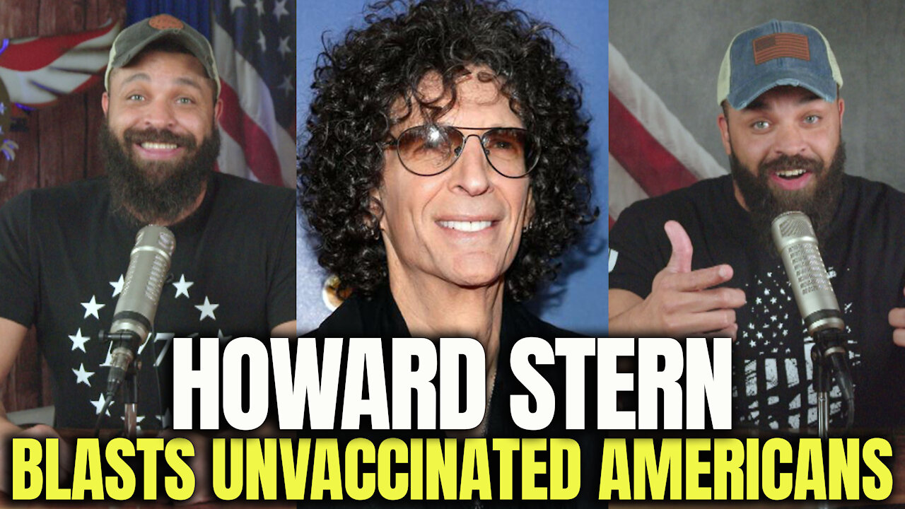 Howard Stern Blasts 'Unvaccinated Americans'