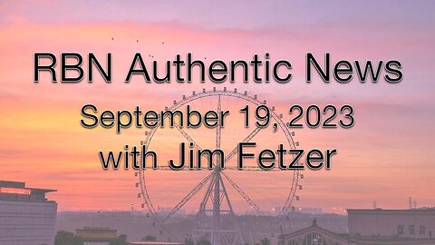 RBN Authentic News (19 September 2023)