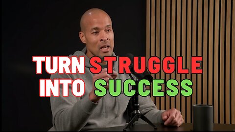 How to turn your Struggle into Success | David Goggins & Andrew Huberman