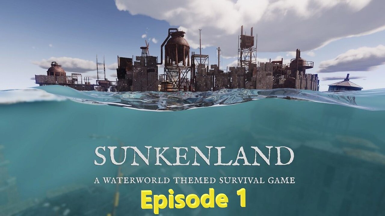 Sunkenland Ep. 1