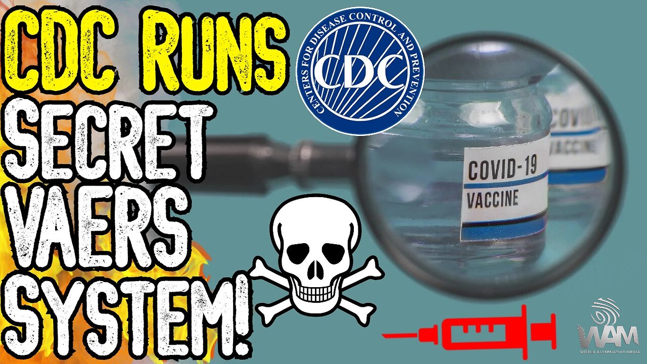 COVERUP: CDC RUNS SECRET VAERS SYSTEM! - Mass Vaccine Deaths & Injuries HIDDEN From Public!