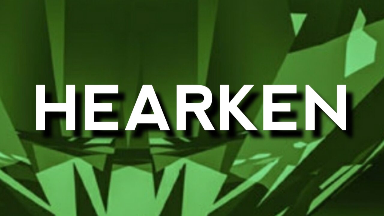 Hearken
