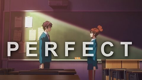 Perfect - Animated Video Song