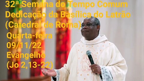 Homilia de Hoje | Padre José Augusto 09/11/22 Quarta-feira | Dedicação da Basílica de Latrão