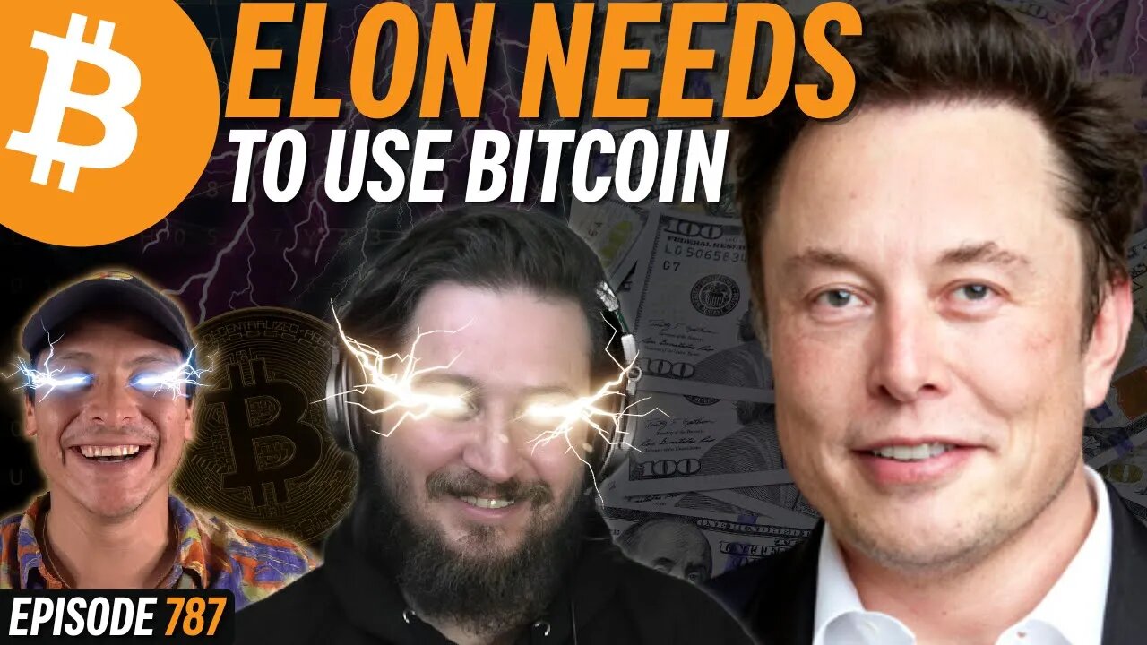 Why Elon Musk Needs Bitcoin for X.com (New Twitter) | EP 787