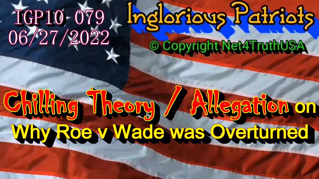 IGP10 079 - Shocking Theory why Roe was Overturned