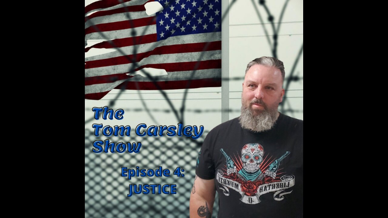 The Tom Carsley Show Episode: 4 When do we get JUSTICE for what was done to us