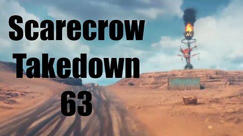 Mad Max Scarecrow Takedown 63