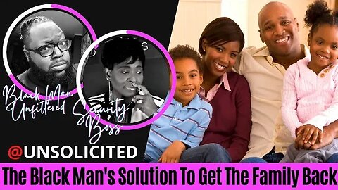 The Black Man's Solution To Get The Family Back | Kevin Samuels Started This Conversation