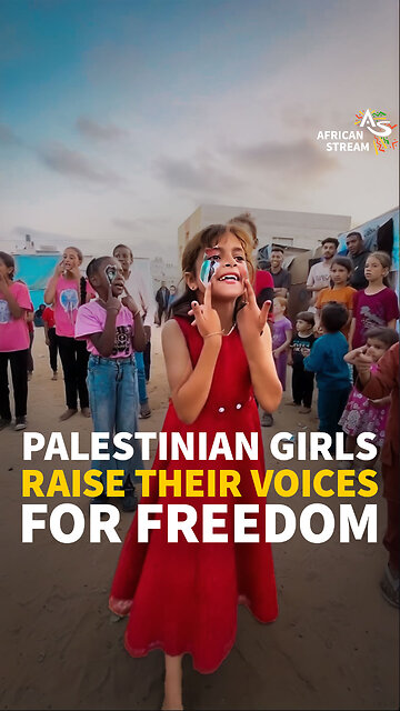 PALESTINIAN GIRLS RAISE THEIR VOICES FOR FREEDOM