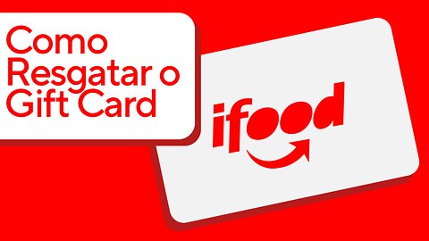 Como Resgatar o Vale-Presente iFood - TUTO