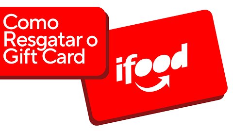 Como Resgatar o Vale-Presente iFood - TUTO