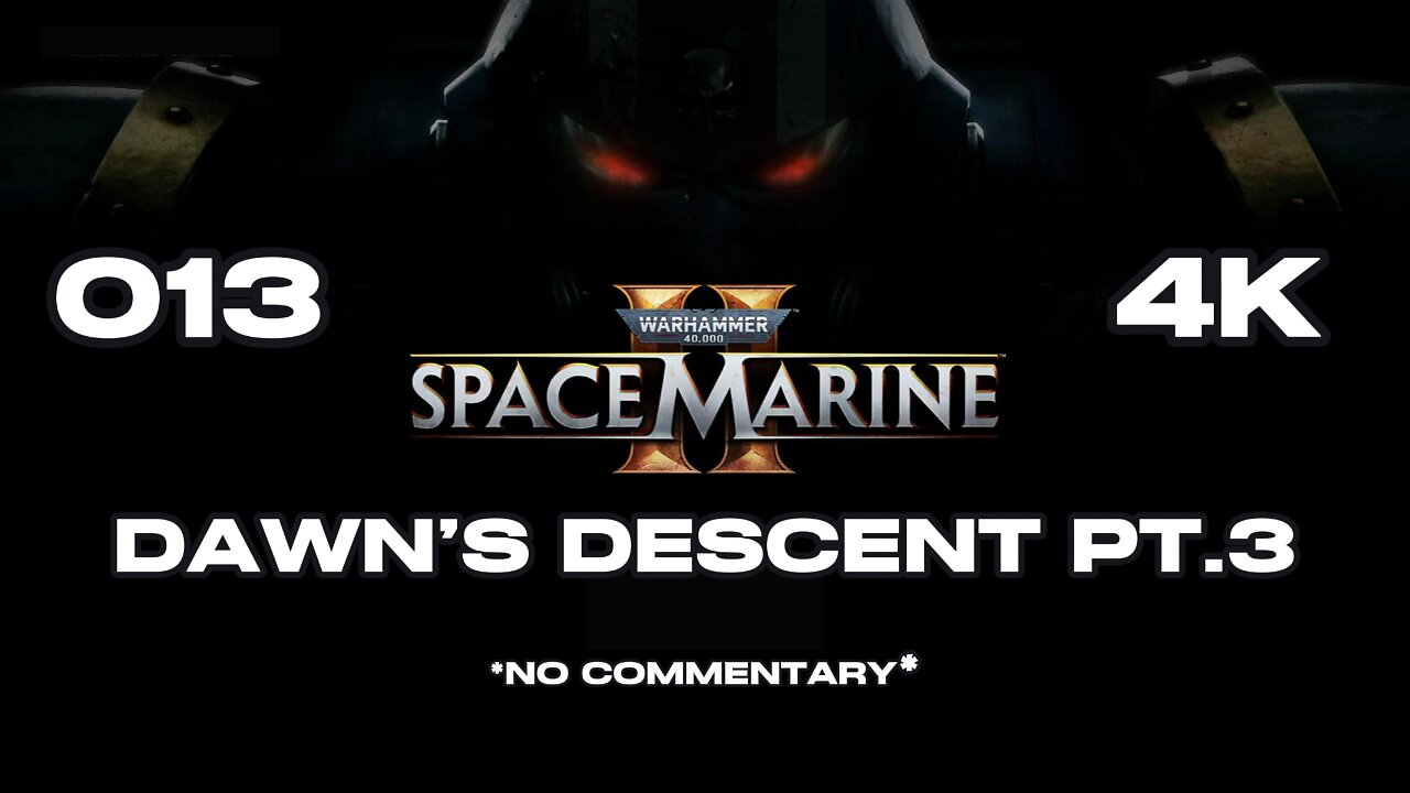 SPACE MARINE 2 13 DAWN'S DESCENT 03 #spacemarine2 #warhammer40k #warhammer