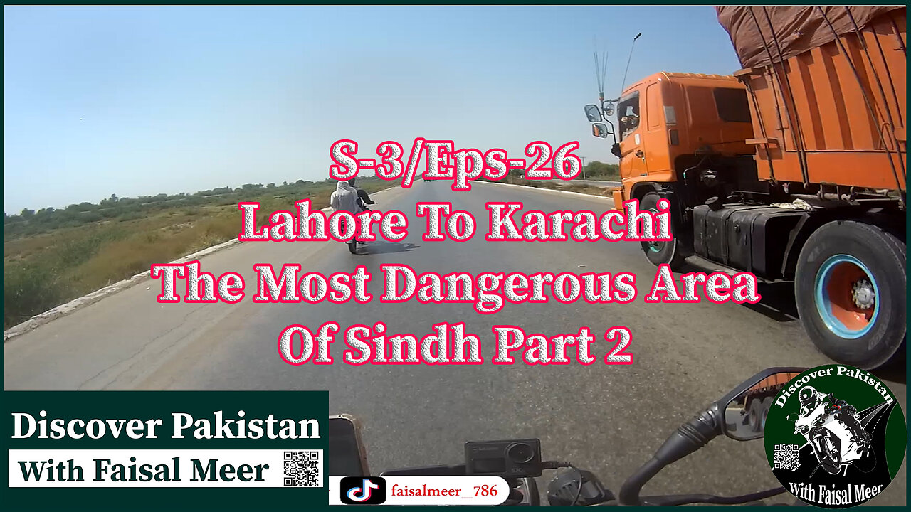 Season 3 Eps 26 Lahore To Karachi || Complete Journey (( The Most Dangerous Area Of Sindh Part 2 )