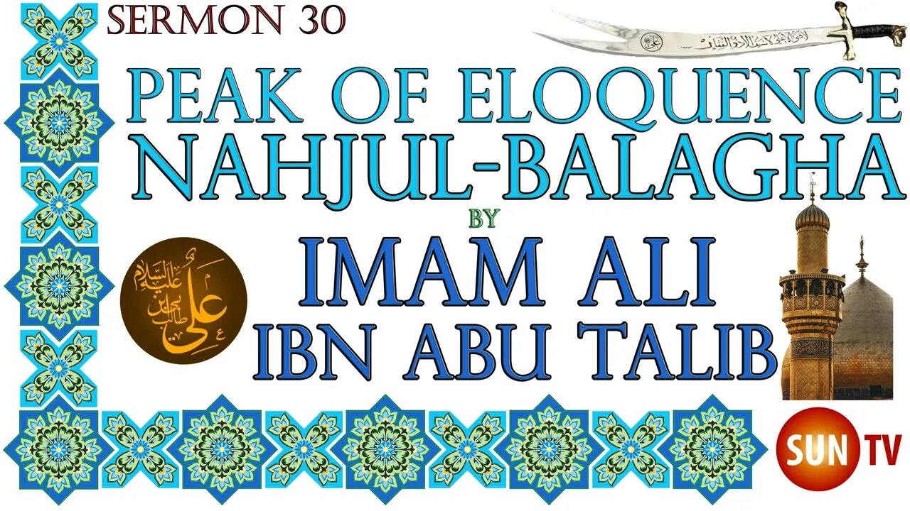 Peak of Eloquence Nahjul Balagha By Imam Ali ibn Abu Talib - English Translation - Sermon 30