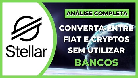 STELLAR (XLM) - A REVOLUÇÃO DOS MÉTODOS DE PAGAMENTO CRYPTO